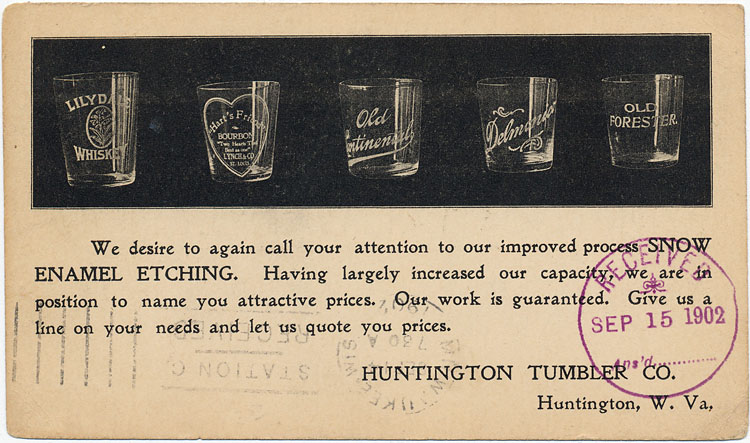 A post card advertising "Snow Enamel Etching" from the Huntington Tumbler Co. of WV.  It was addressed to a whiskey wholesaler in Milwaukee, WI.